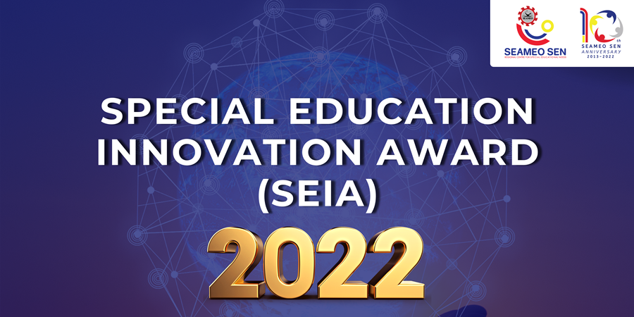 ขอเชิญสมัครประกวดรางวัล SEAMEO SEN Special Education Innovation Award  (SEIA) 2022
